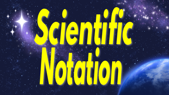 Scientific Notation